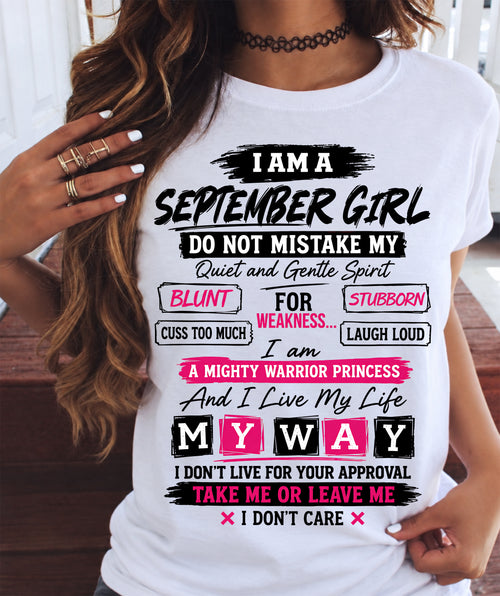 SEPTEMBER GIRL - QUIET & GENTLE BUT A MIGHTY WARRIOR PRINCESS - LIVE MY WAY - T-SHIRT FOR WOMEN - LUAN09 (SKU2610-11-09)