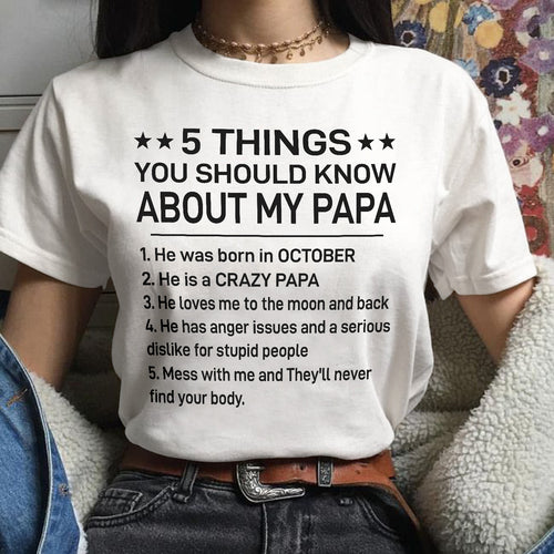 OCTOBER - 5 THINGS YOU SHOULD KNOW ABOUT MY PAPA - CRAZY PAPA - LOVES ME TO THE MOON & BACK - PERFECT GIFT FROM DAD - LUAN10 (SKU2610-47-10)