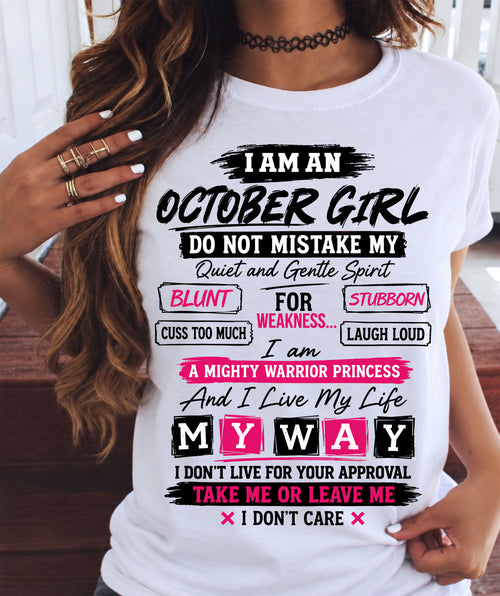 OCTOBER GIRL - QUIET & GENTLE BUT A MIGHTY WARRIOR PRINCESS - LIVE MY WAY - T-SHIRT FOR WOMEN - LUAN10 (SKU2610-11-10)
