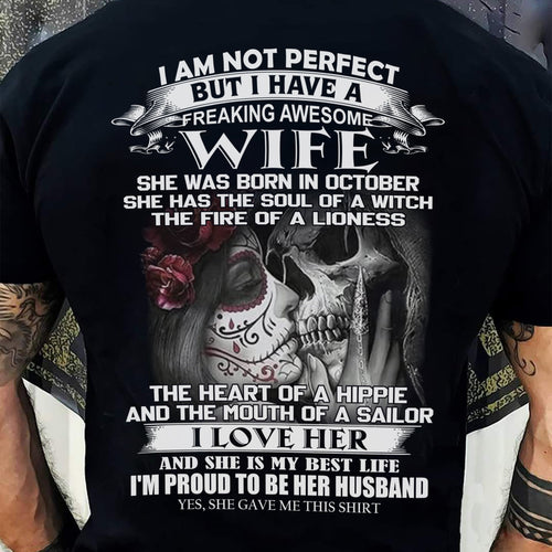 October - I Am Not Perfect But I Have A Freaking Awesome Wife - Gift For Husband From Wife - LUAN10 (SKU06-31-10)