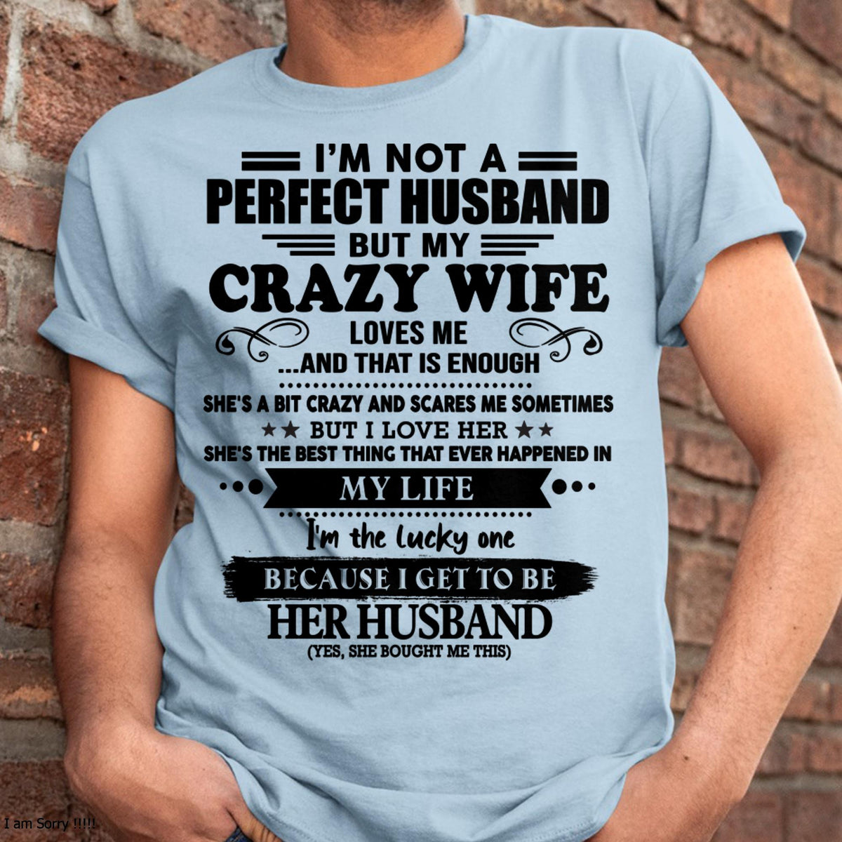 I Am Not A Perfect Husband But My Crazy Wife Love Me And That Is Enough - Gift For Husband From Wife - LUAN00 (SKU-QHUSBAND-00)