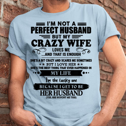 I Am Not A Perfect Husband But My Crazy Wife Love Me And That Is Enough - Gift For Husband From Wife - LUAN00 (SKU-QHUSBAND-00)