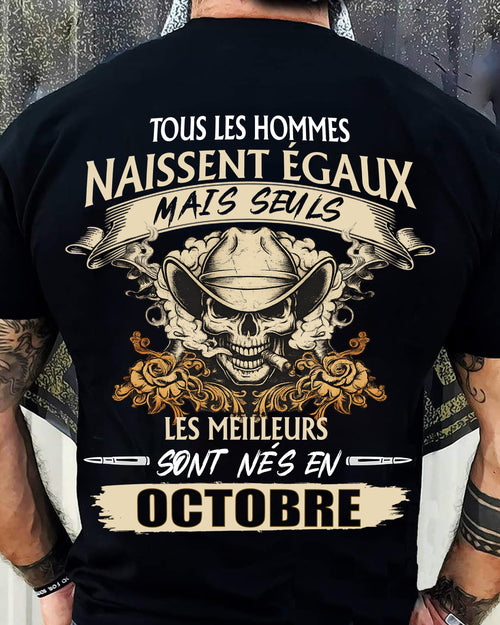 Tous les Hommes Naissent Égaux – Les Meilleurs Sont Nés en Octobre - T-Shirt Homme Caractère Fort - LUAN10 (SKU26T-01172-10)