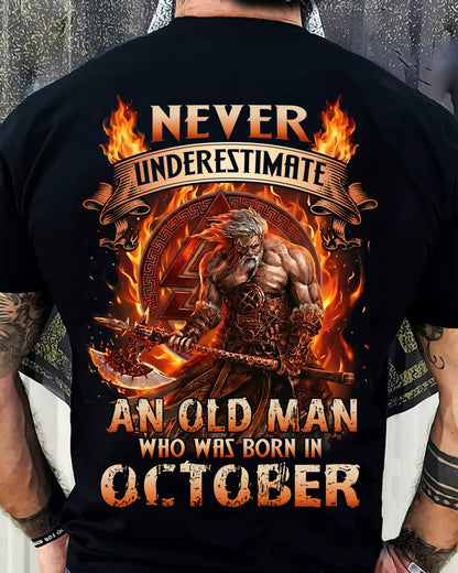 Never Underestimate An Old Man Born In October T-Shirt – Viking Warrior Graphic Tee Gift For Men - LUAN10 (SKU2604-257-10)