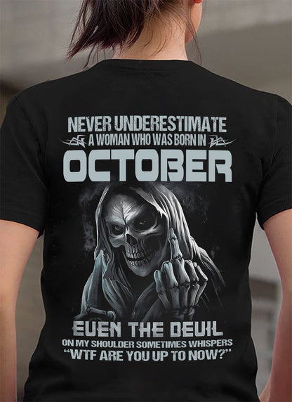 October WOMEN Shirt - Never Underestimate A WOMEN Born In October Grim Reaper Tee - LUAN10 (SKU09-13-10)