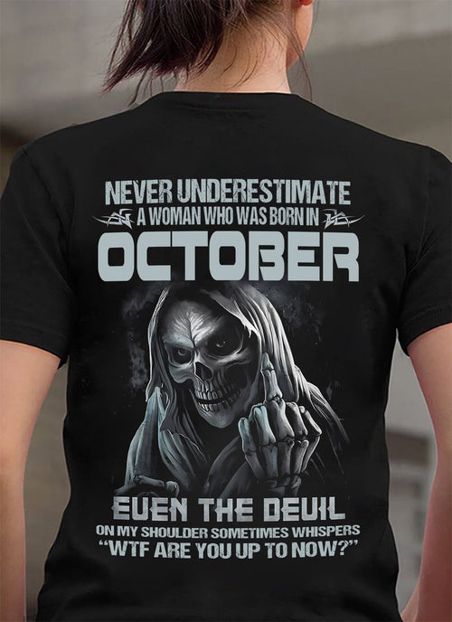 October WOMEN Shirt - Never Underestimate A WOMEN Born In October Grim Reaper Tee - LUAN10 (SKU09-13-10)