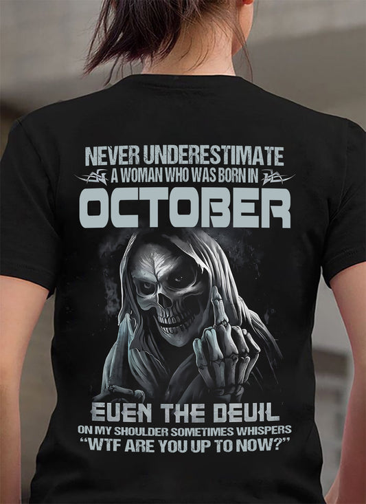 October WOMEN Shirt - Never Underestimate A WOMEN Born In October Grim Reaper Tee - LUAN10 (SKU09-13-10)