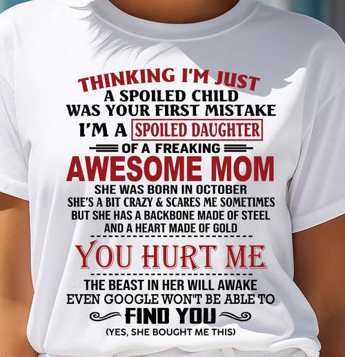 OCTOBER - TO MY DAUGHTER - SPOILED DAUGHTER - PERFECT GIFT FOR DAUGHTER - GIFT FROM MOM - LUAN10 (SKU10-151-10)