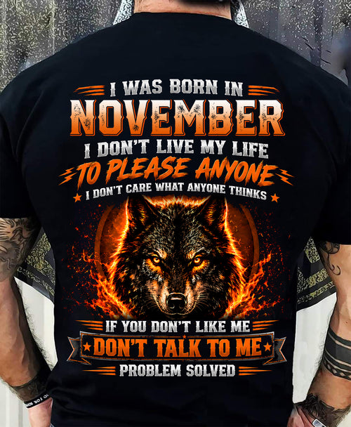 NOVEMBER - DON'T LIVE TO PLEASE ANYONE - DON'T CARE WHAT ANYONE THINKS - PROBLEM SOLVED - T-SHIRT FOR MEN - LUAN11 (SKU2609-377-11)