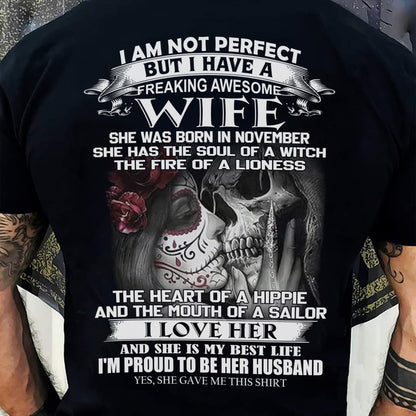 November - I Am Not Perfect But I Have A Freaking Awesome Wife - Gift For Husband From Wife - LUAN11 (SKU06-31-11)