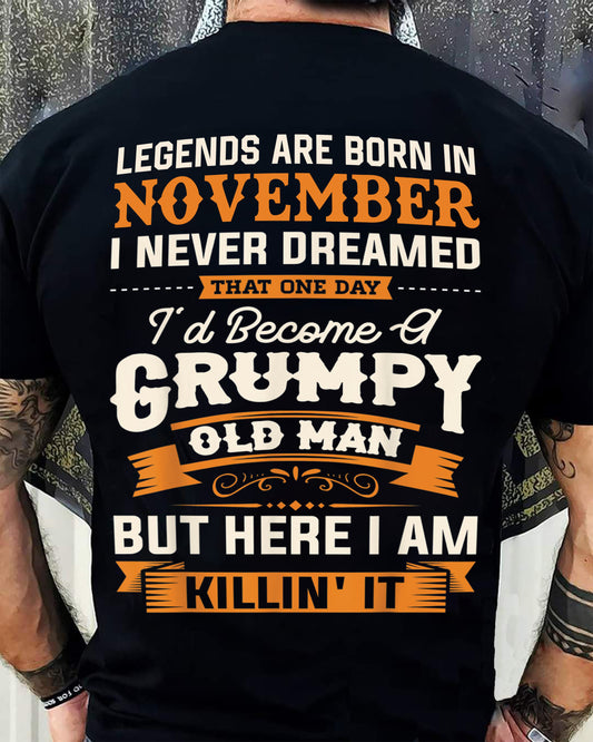 Legends Are Born in November T-Shirt – Funny Grumpy Old Man Birthday Gift For Men - LUAN11 (SKU10-48-11)