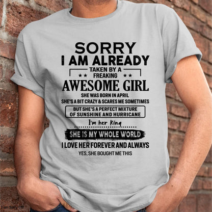 April - Sorry I Am Already Taken By A Freaking Awesome Girl - Gift For Husband From Wife - LUAN04 (SKU-TSRGIRL-04)