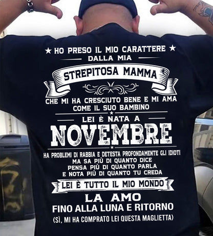 NOVEMBRE, HO PRESO IL MIO CARATTERE DALLA MIA STREPITOSA MAMMA - GIFT SHIRT FROM MOM FOR SON - LUAN GER11 (SKU2606-138-11)
