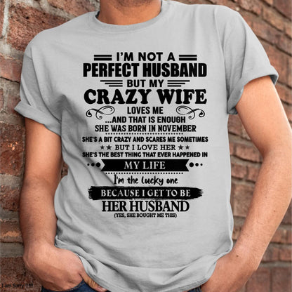 November - I Am Not A Perfect Husband But My Crazy Wife Love Me And That Is Enough - Gift For Husband From Wife - LUAN11 (SKU-QHUSBAND-11)