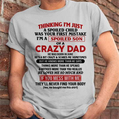 June - I Am Spoiled Son Of A Crazy Dad - Gift for Son From Dad - LUAN06 (SKU-TDS-SPOILED-06)