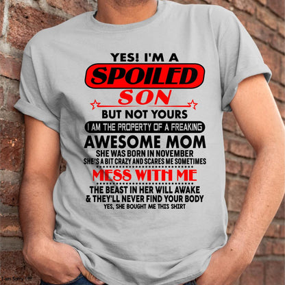 November - I am Spoiled Son - Gift For Son From Mom - LUAN11 - (SKU-T1206MS-11)