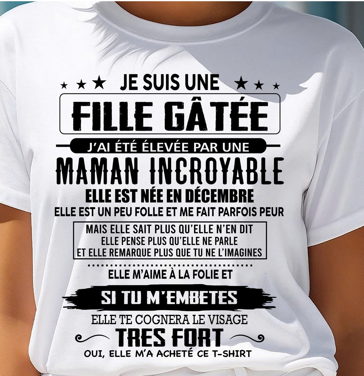 DÉCEMBRE - T-SHIRT JE SUIS UNE FILLE CHANCEUSE – CADEAU TOUCHANT DE MAMAN INCROYABLE - frLUAN12 (SKU26T-0190-12)