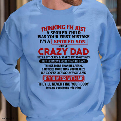I Am Spoiled Son Of A Crazy Dad - Gift for Son From Dad - LUAN00 (SKU-TDS-SPOILED-00)