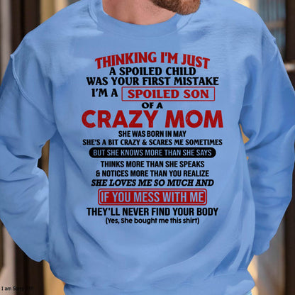 I Am Spoiled Son Of A Crazy Mom - Gift for Son From Mom - LUAN05 (SKUT-MS0608-05)