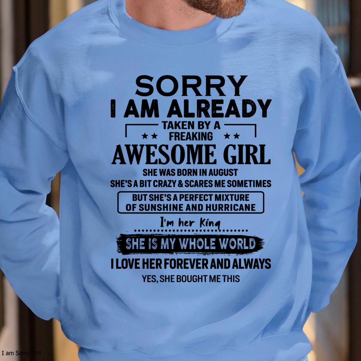 August - Sorry I Am Already Taken By A Freaking Awesome Girl - Gift For Husband From Wife - LUAN08 (SKU-TSRGIRL-08)