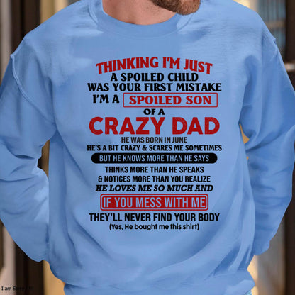 June - I Am Spoiled Son Of A Crazy Dad - Gift for Son From Dad - LUAN06 (SKU-TDS-SPOILED-06)