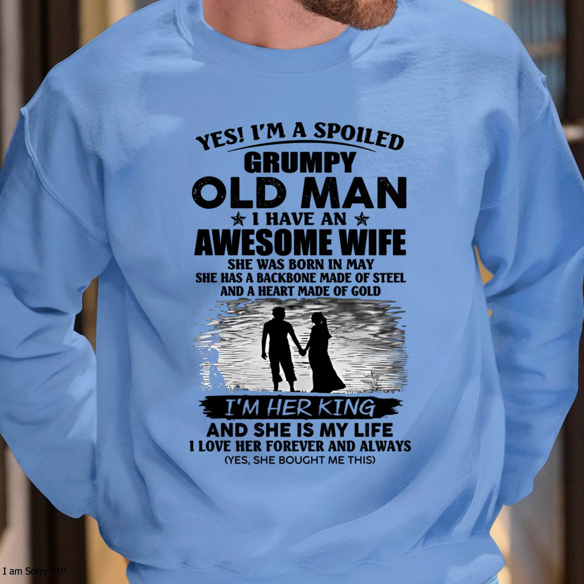 MAY - SPOILED GRUMPY OLD MAN - AWESOME WIFE - BACKBONE OF STEEL & HEART OF GOLD - PERFECT GIFT FROM WIFE TO HUSBAND - LUAN05 (SKU2609-369-05)