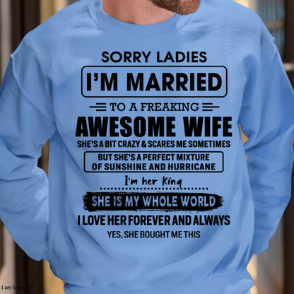 Sorry Ladies I Am Married To A Freaking Awesome Wife - Gift For Husband From Wife - LUAN00 (SKU-TWIFE-00)