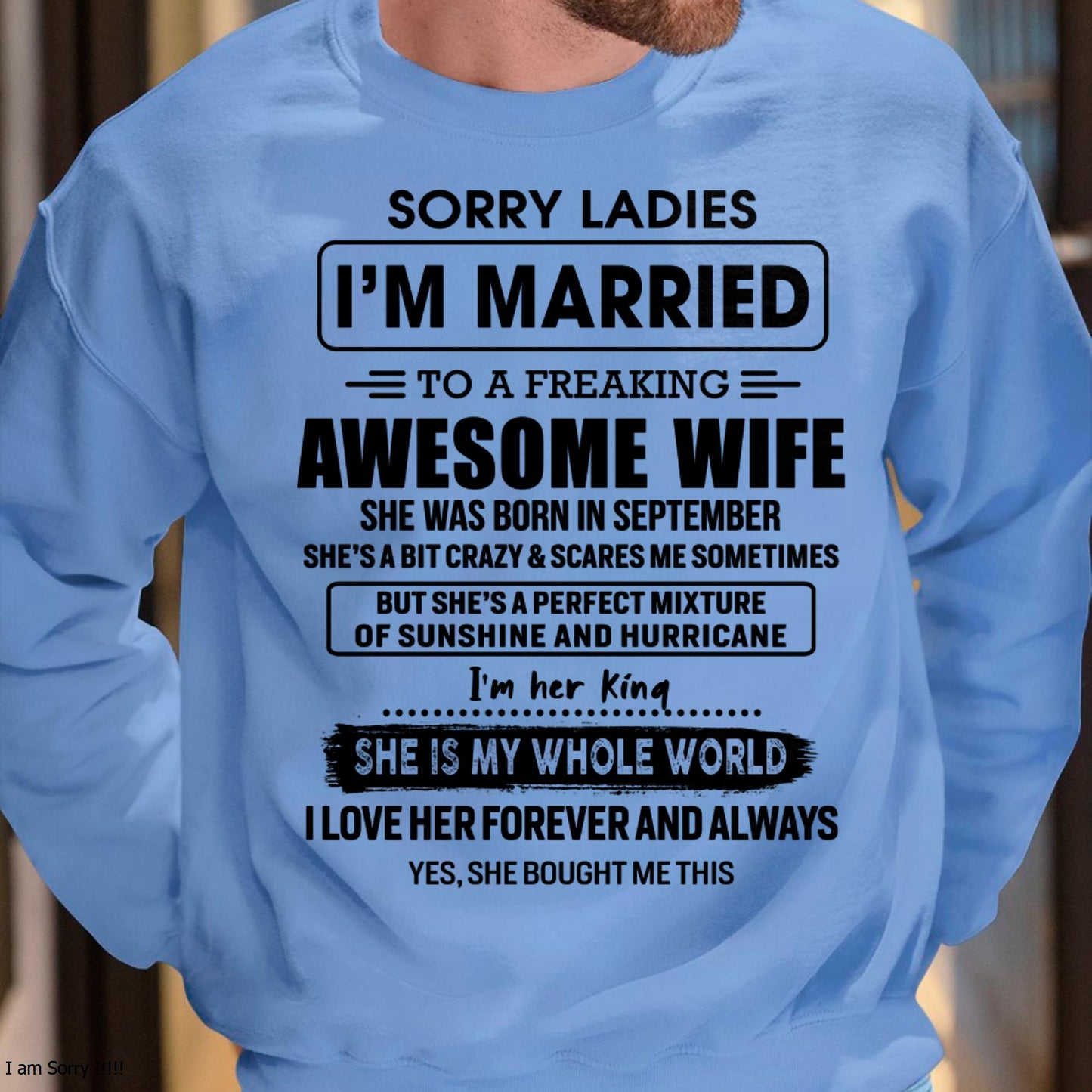 September - Sorry Ladies I Am Married To A Freaking Awesome Wife - Gift For Husband From Wife - LUAN09 (SKU-TWIFE-09)