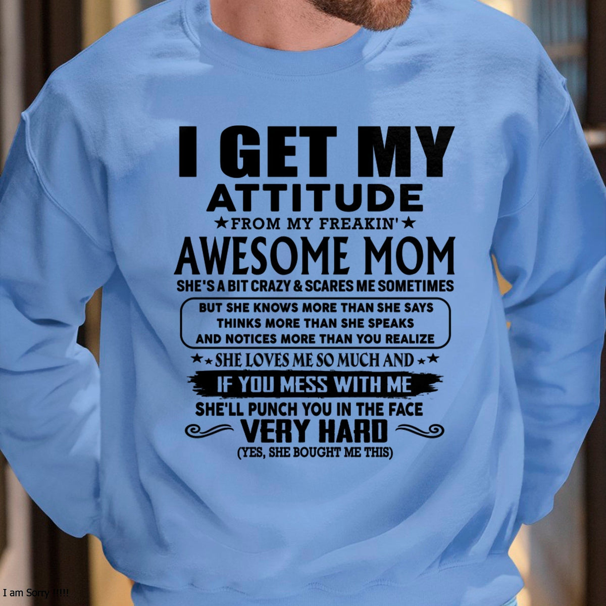 Thanks Mom - I GET MY ATTITUDE FROM MY FREAKIN' AWESOME MOM - Gift for Son and Daughter From Mom - LUAN00 (SKU-TMD-CU-00)