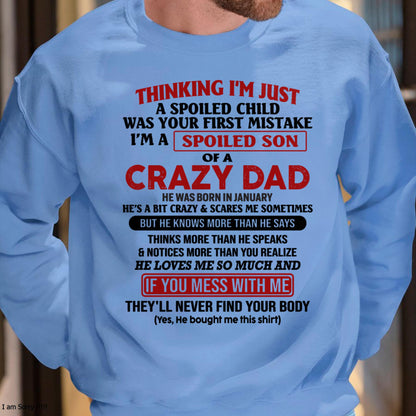 January - I Am Spoiled Son Of A Crazy Dad - Gift for Son From Dad - LUAN01 (SKU-TDS-SPOILED-01)