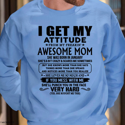 Thanks Mom - I GET MY ATTITUDE FROM MY FREAKIN' AWESOME MOM - Gift for Son and Daughter From Mom - LUAN01 (SKU-TMD-CU-01)