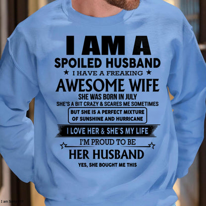 July - I Am A Spoiled Husband I Have A Freaking Awesome Wife - Gift For Husband From Wife - LUAN07 (SKU-HUS-TS-07)