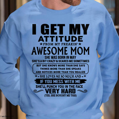 May - Thanks Mom - I GET MY ATTITUDE FROM MY FREAKIN' AWESOME MOM - Gift for Son and Daughter From Mom - LUAN05 (SKU-TMD-CU-05)