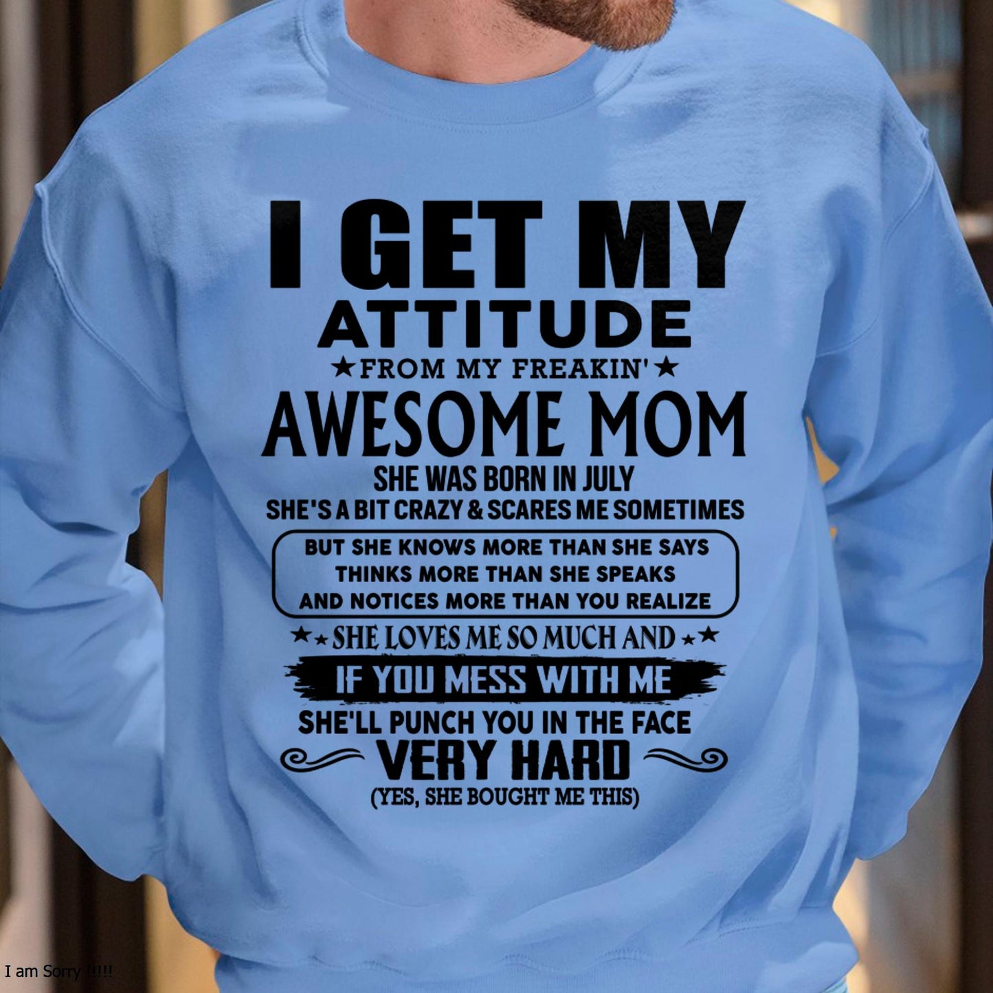 July - Thanks Mom - I GET MY ATTITUDE FROM MY FREAKIN' AWESOME MOM - Gift for Son and Daughter From Mom - LUAN07 (SKU-TMD-CU-07)