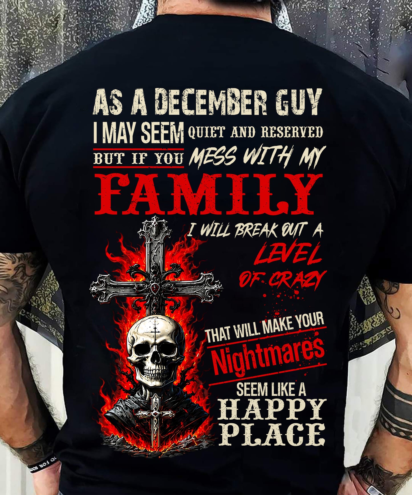 December Guy Shirt For Men – Quiet And Reserved But Protective Of My Family - LUAN12 (SKU2606-287-12)