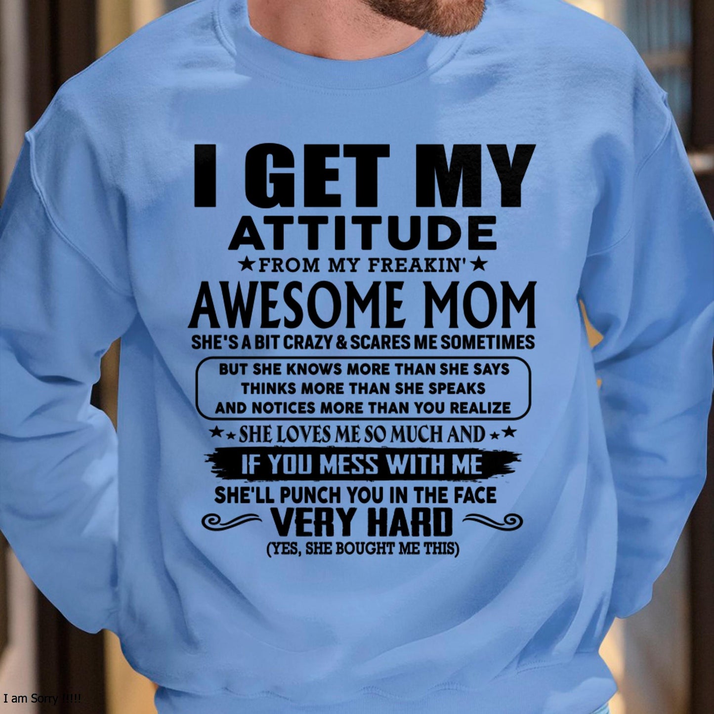 Thanks Mom - I GET MY ATTITUDE FROM MY FREAKIN' AWESOME MOM - Gift for Son and Daughter From Mom - LUAN00 (SKU-TMD-CU-00)