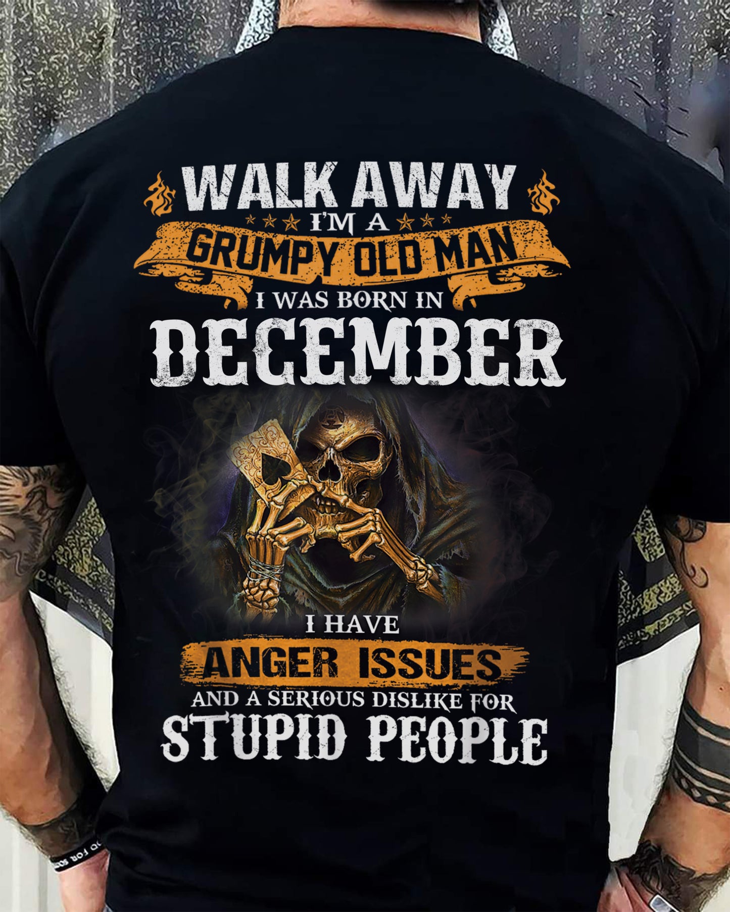 December - Grumpy Old Man T-Shirt – Perfect Gift For Men - LUAN12 (SKU09-89-12)