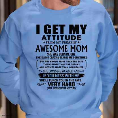 Thanks Mom - I GET MY ATTITUDE FROM MY FREAKIN' AWESOME MOM - Gift for Son and Daughter From Mom - LUAN06 (SKU-TMD-CU-06)