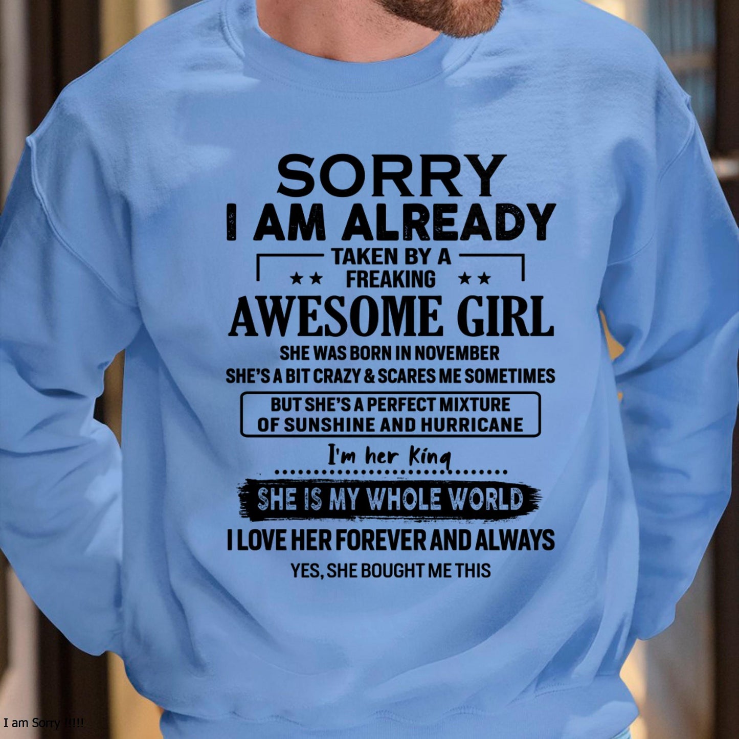 November - Sorry I Am Already Taken By A Freaking Awesome Girl - Gift For Husband From Wife - LUAN11 (SKU-TSRGIRL-11)