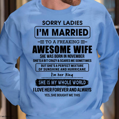 November - Sorry Ladies I Am Married To A Freaking Awesome Wife - Gift For Husband From Wife - LUAN11 (SKU-TWIFE-11)