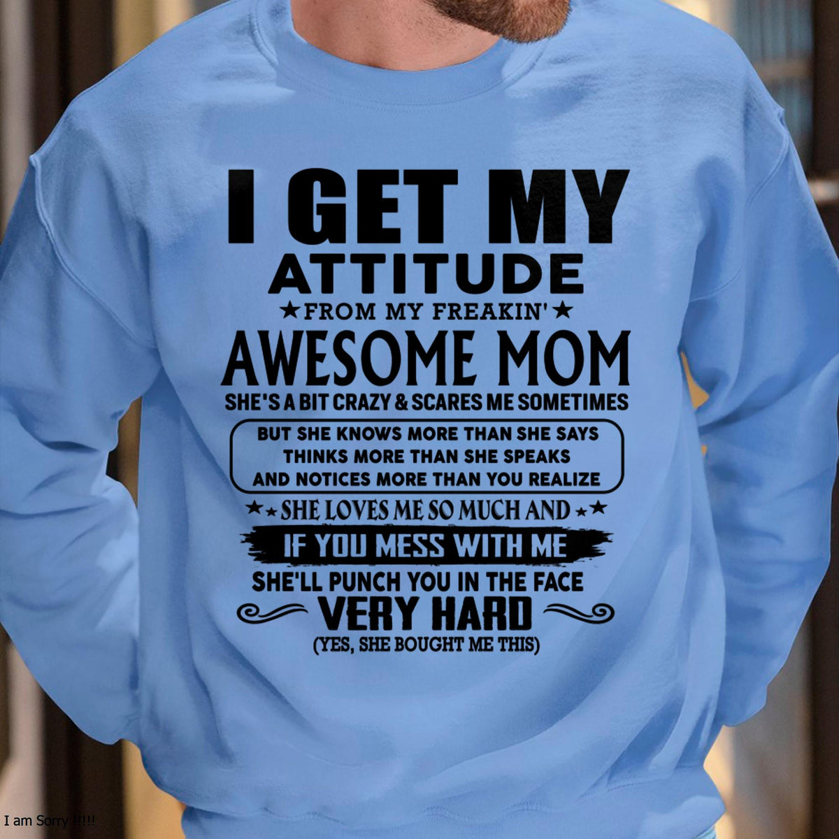 Thanks Mom - I GET MY ATTITUDE FROM MY FREAKIN' AWESOME MOM - Gift for Son and Daughter From Mom - LUAN00 (SKU-TMD-CU-00)