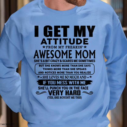 Thanks Mom - I GET MY ATTITUDE FROM MY FREAKIN' AWESOME MOM - Gift for Son and Daughter From Mom - LUAN00 (SKU-TMD-CU-00)