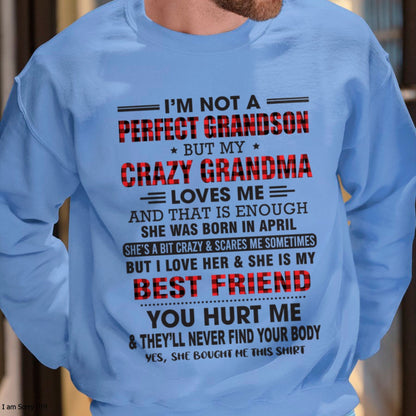 I’m Not A Perfect Grandson T-Shirt – Birthday Gift From April Grandma / Woman - LUAN04 (SKU10-167-04)