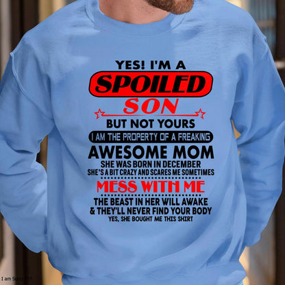 December - I am Spoiled Son - Gift For Son From Mom - LUAN12 - (SKU-T1206MS-12)