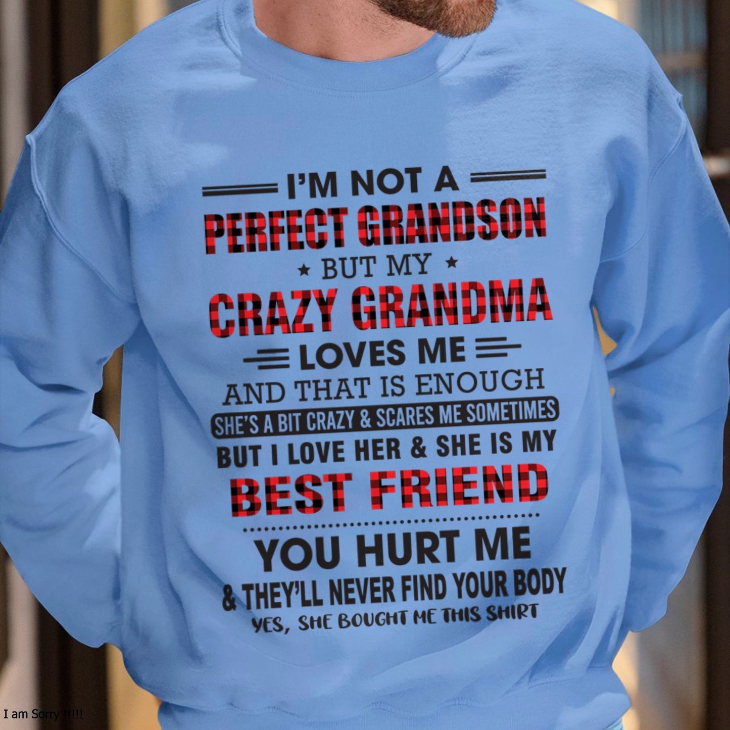 I’m Not A Perfect Grandson T-Shirt – Birthday Gift From Grandma / Woman - LUAN00 (SKU10-167-00)