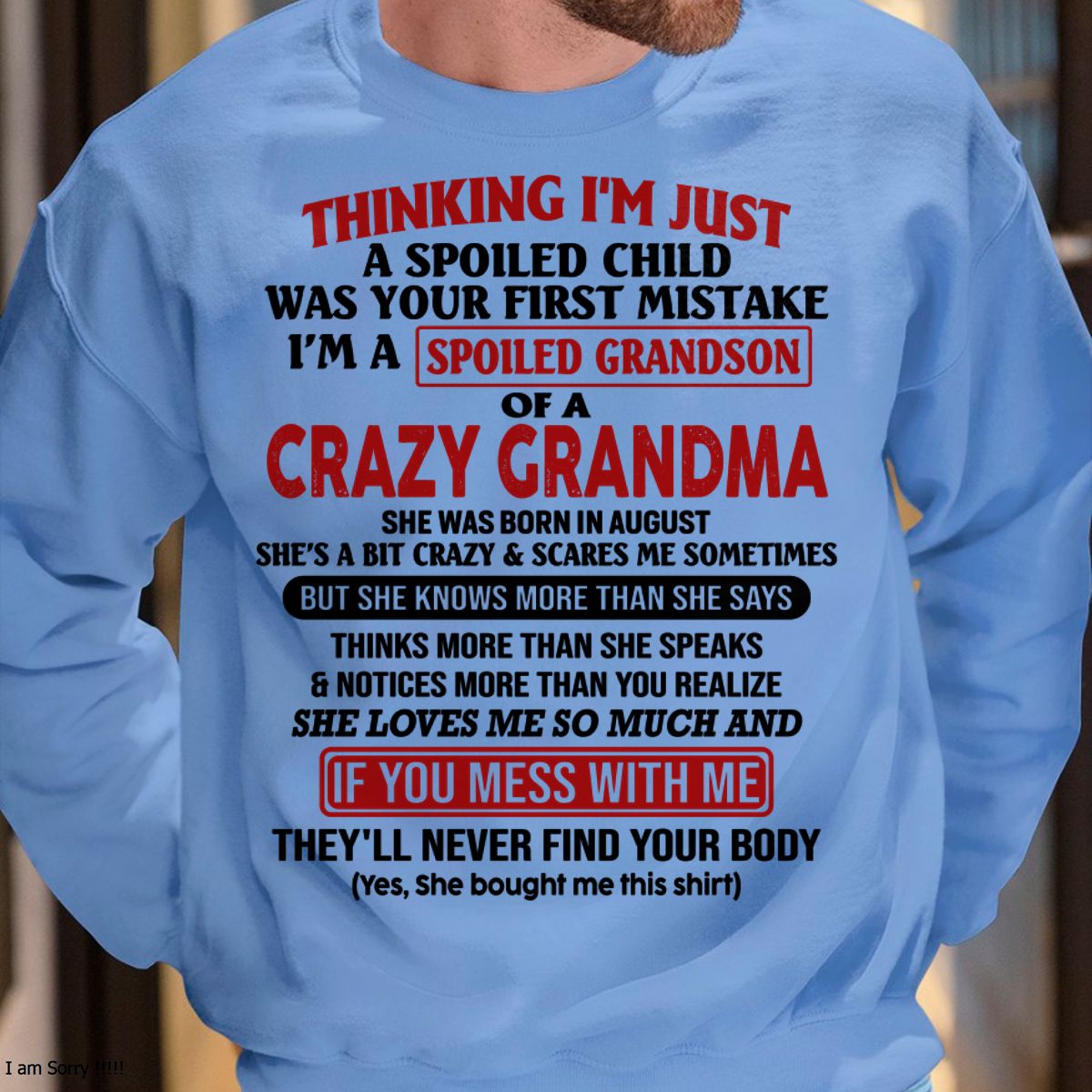 AUGUST - I'M A SPOILED GRANDSON OF A CRAZY GRANDMA - From Grandma - NINA08 (SKU-GMS1-NTT08)