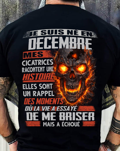 Je Suis Né en Décembre – Mes Cicatrices Racontent Une Histoire | T-Shirt Homme Fort - LUAN12 (SKU26T-01175-12)