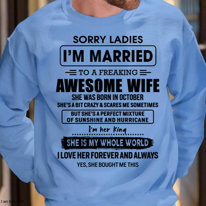 October - Sorry Ladies I Am Married To A Freaking Awesome Wife - Gift For Husband From Wife - LUAN10 (SKU-TWIFE-10)
