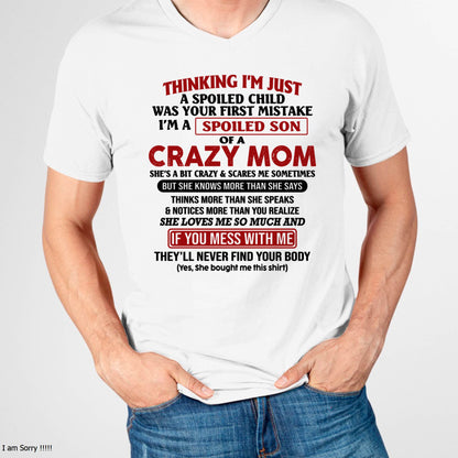 I Am Spoiled Son Of A Crazy Mom - Gift for Son From Mom - LUAN00 (SKUT-MS0608-00)