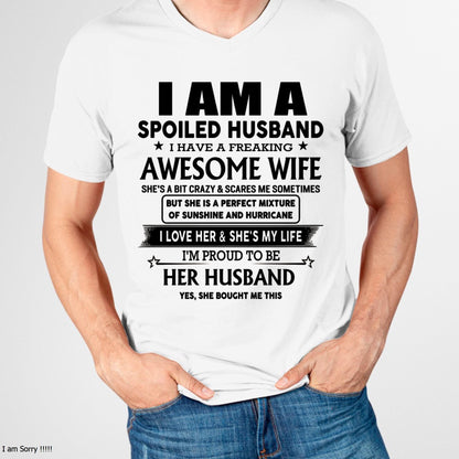 I Am A Spoiled Husband I Have A Freaking Awesome Wife - Gift For Husband From Wife - LUAN00 (SKU-HUS-TS-00)